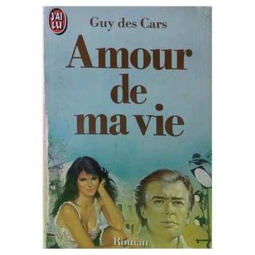 Amour de Ma Vie autor Guy Des Cars