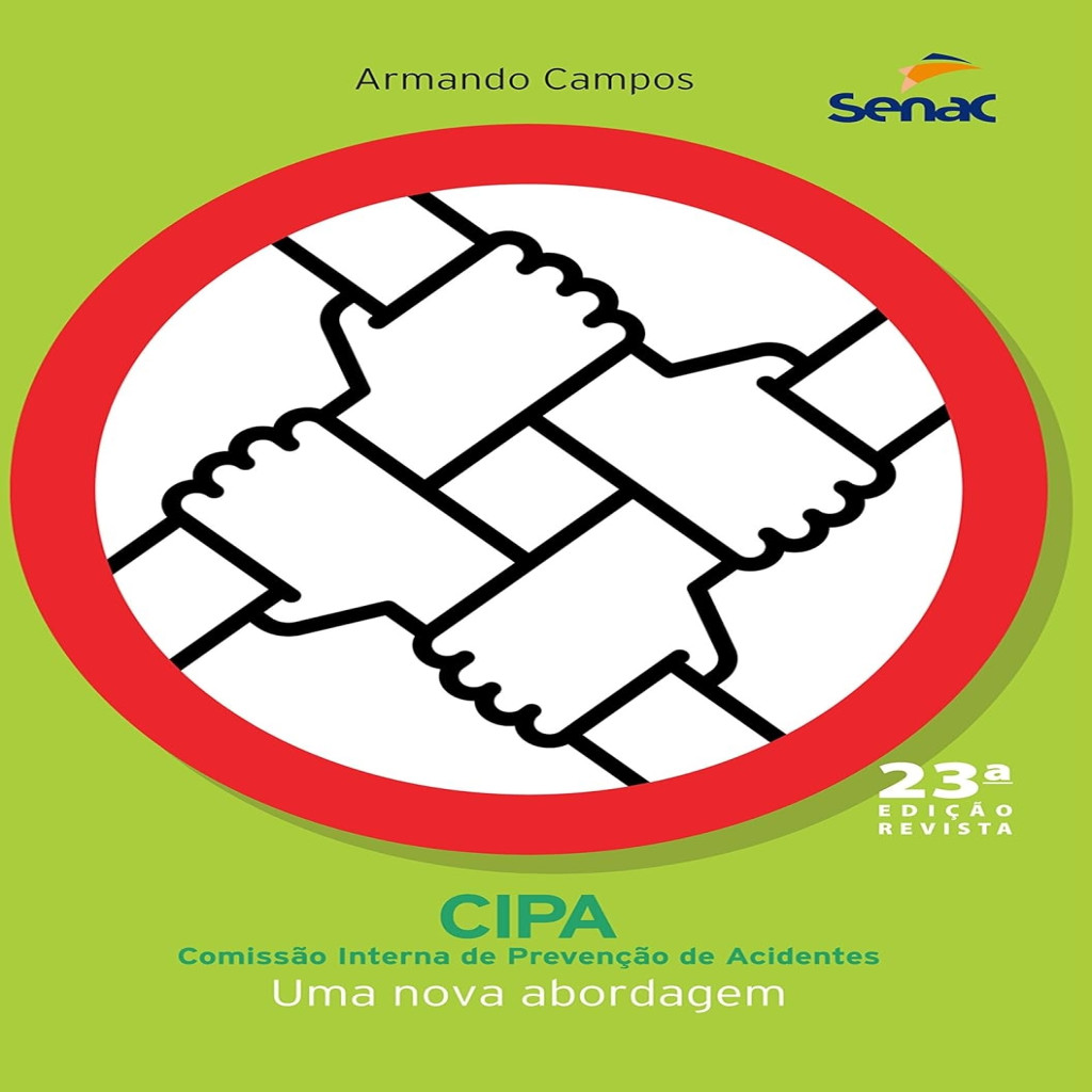 CIPA: Comissão Interna de Prevenção de Acidentes autor Armando Campos