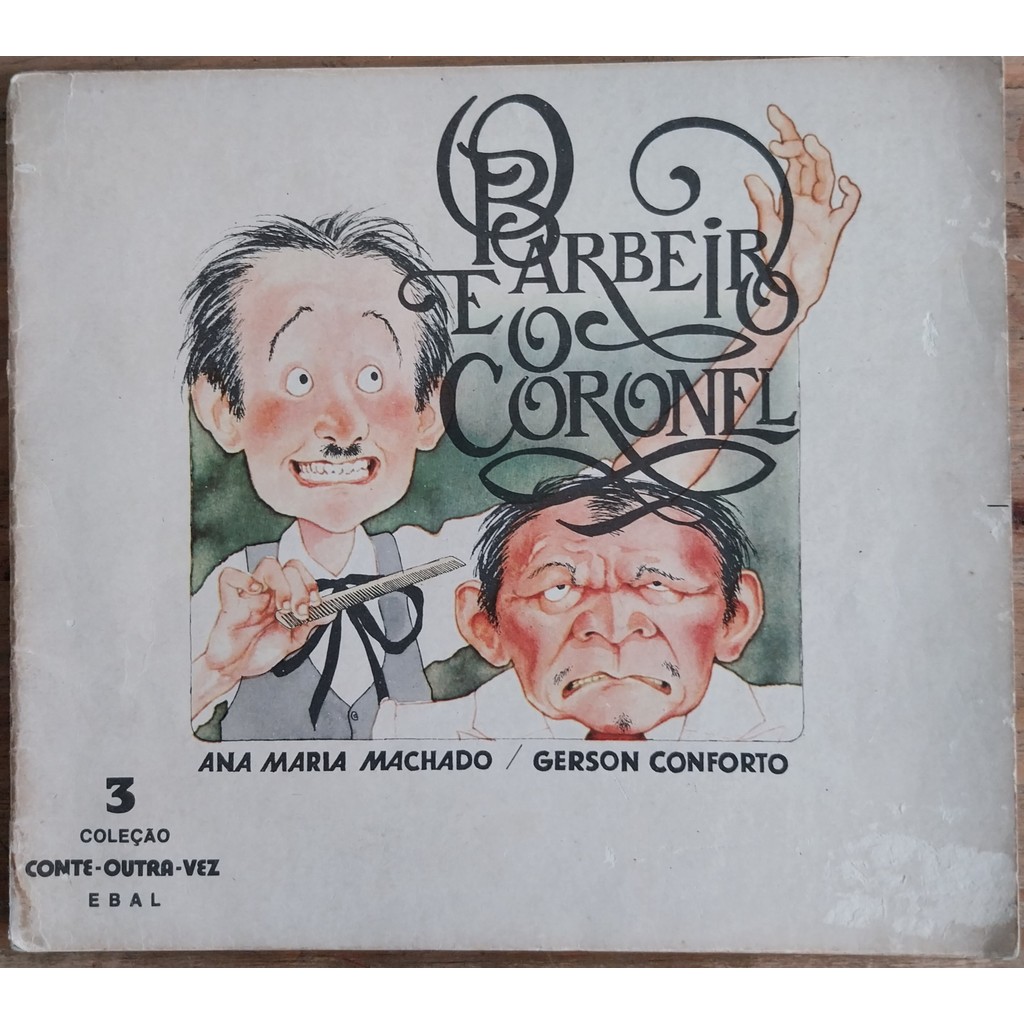 LIVRO, BARBÁRIE E O CORONEL, COLEÇÃO CONTE OUTRA VEZ, VOL. 3, ANA MARIA MACHADO, GERSON CONFORTO