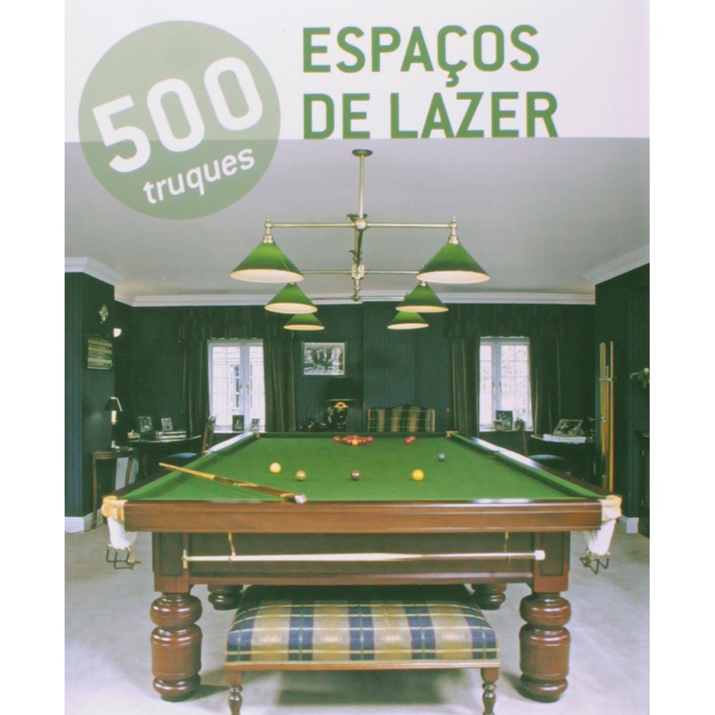 500 Truques - Espaços de Lazer