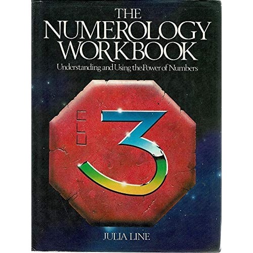 The Numerology Workbook: Understanding And Using The Power Of Numbers de Julia Line 7405040
