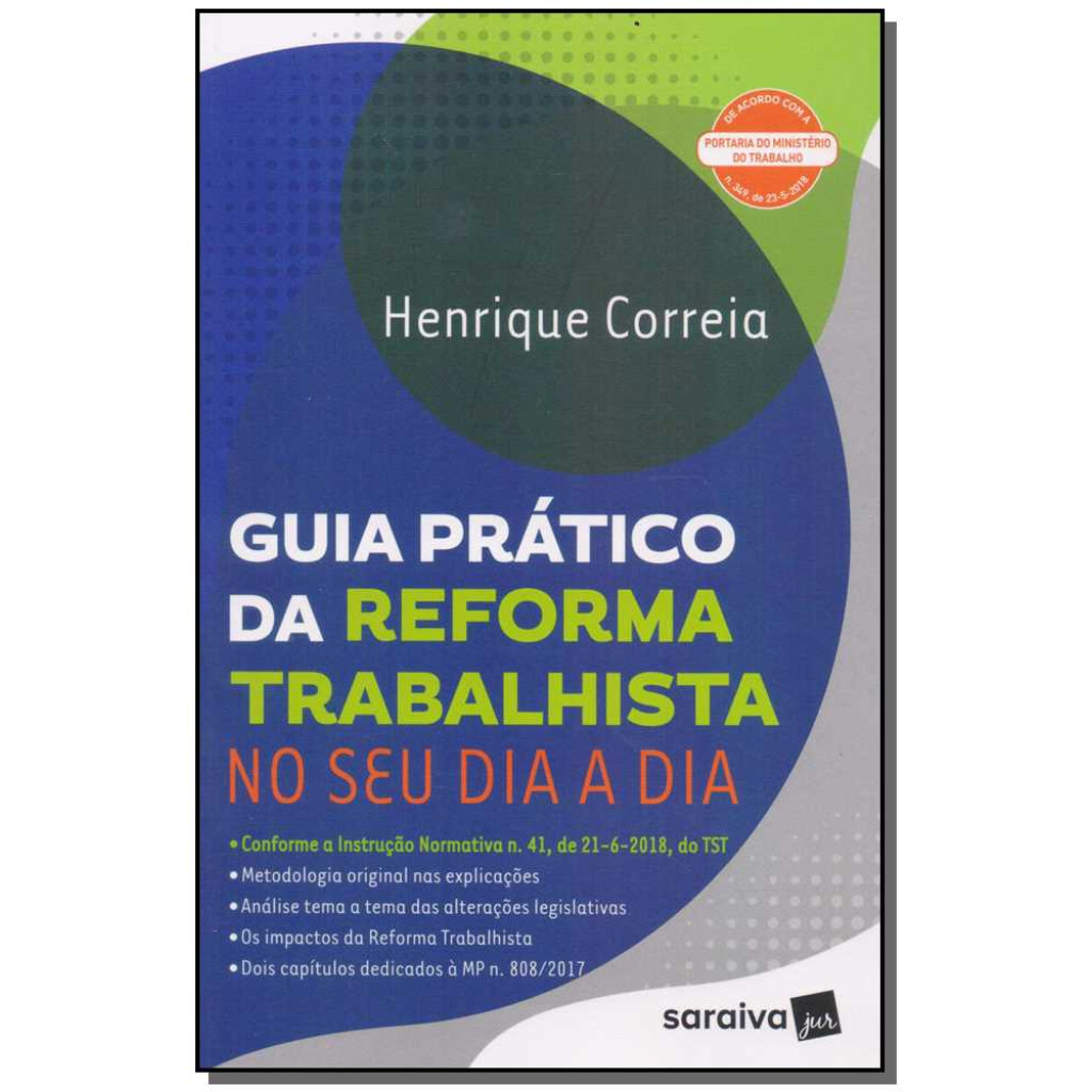 Guia Prático da Reforma Trabalhista no Seu Dia a Dia - 1ª Edição 2018