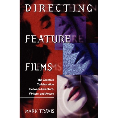 Livro Directing Feature Films The Creative Collaborarion Between Director, Writers, And Actors de Mark W. Travis 7124270