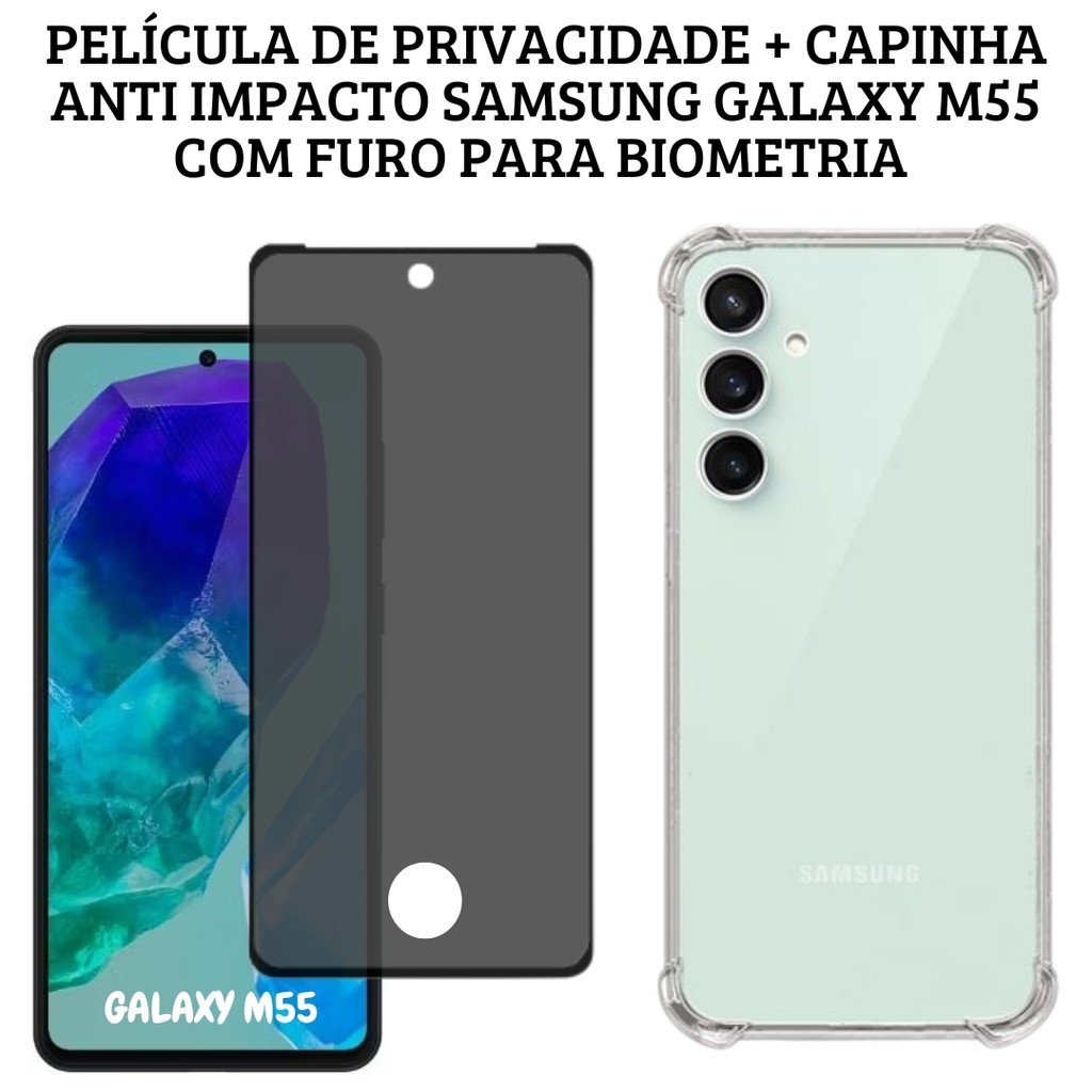 Película de Privacidade Samsung Galaxy M55 Com Furo + Capinha Anti Impacto