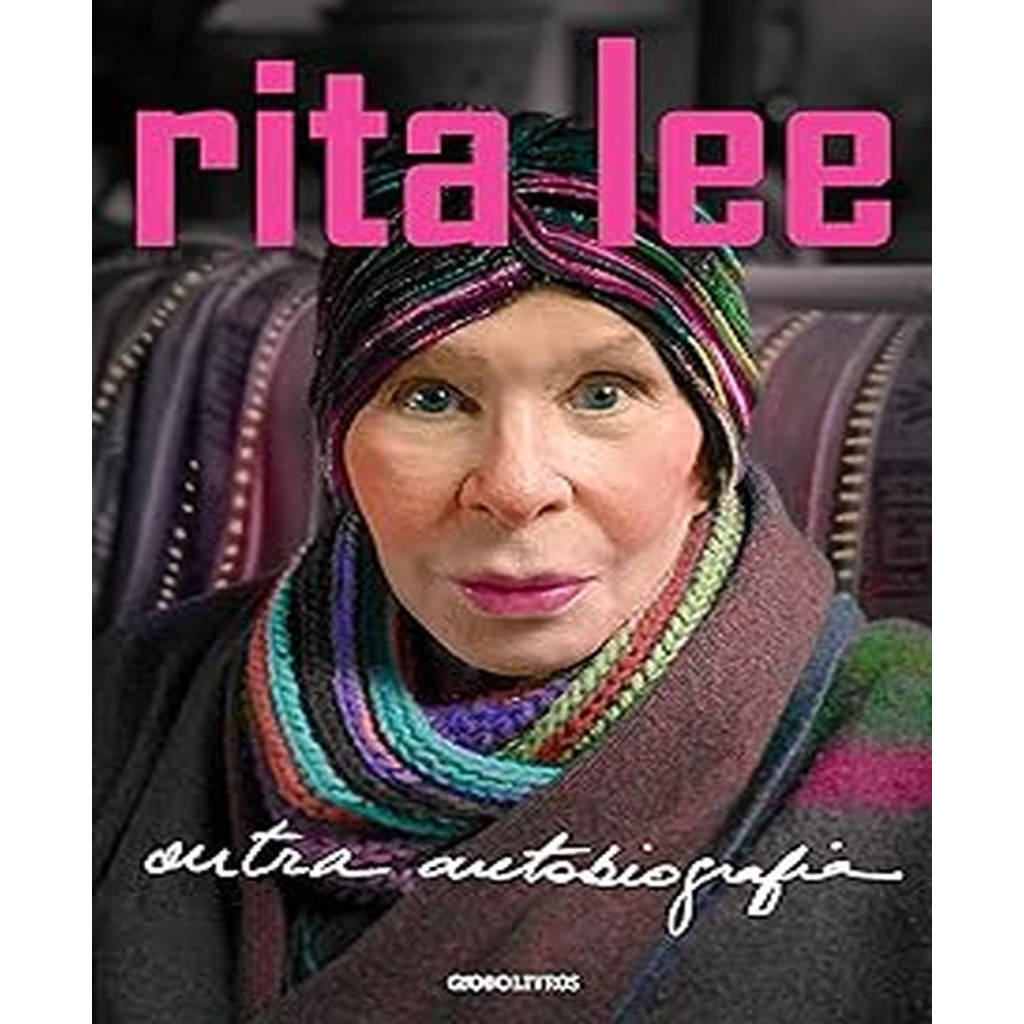 Rita Lee - Outra autobiografia autor Rita Lee