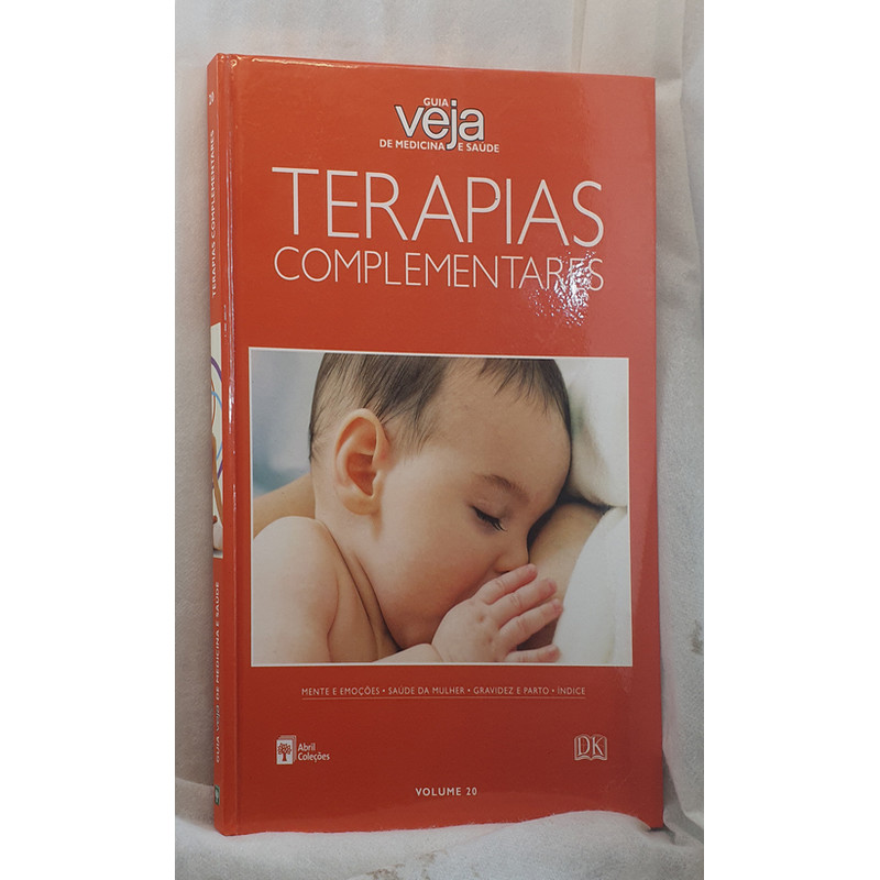 Livro Terapias Complementares - Guia Veja de Medicina e Saúde 20 - Abril Coleções - Abril Coleções