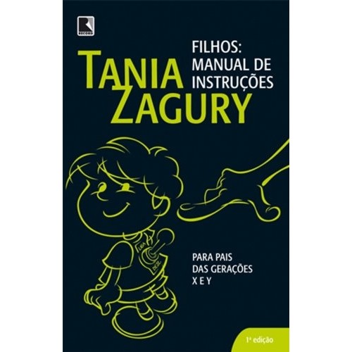 Filhos Manual de Instruções para pais das gerações x e y autor Tania Zagury