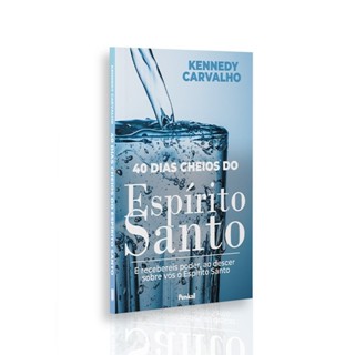 40 Dias Cheios do Espírito Santo | Kennedy Carvalho em Oferta na Shopee