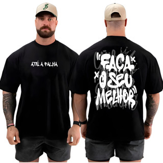 Camiseta Oversized Academia Faça o seu Melhor para Treino Musculação Streetwear 100% Algodão em Oferta na Shopee