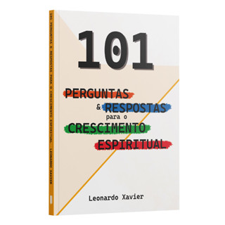 101 perguntas e respostas para o crescimento espiritual | Leonardo Xavier em Oferta na Shopee