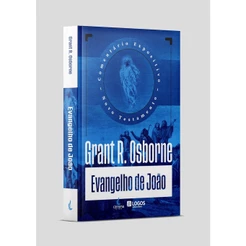 Comentário Expositivo Evangelho de João | Capa Dura | Grant R. Osborne