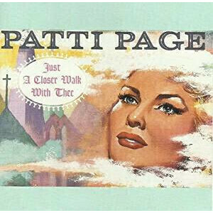 1147 - CD - Patti Page – Just A Closer Walk With Thee