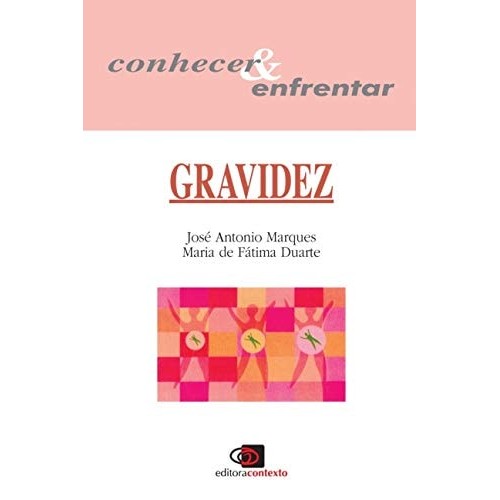 Livro Gravidez Coleção Conhecer e Enfrentar de José Marques 7404372