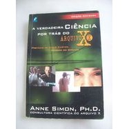 A Verdadeira Ciência por Trás do Arquivo X - Ed. Revisada autor Anne Simon
