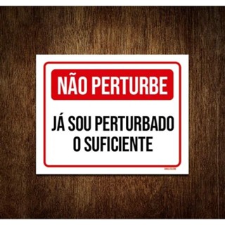 Placa Decorativa Não Perturbe Já sou Pertubado em Oferta na Shopee