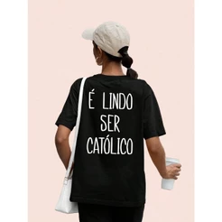 Camiseta Unissex É Lindo Ser Católico Blusa Básica Gola Redonda Camisa Algodão Religiosa Cristã