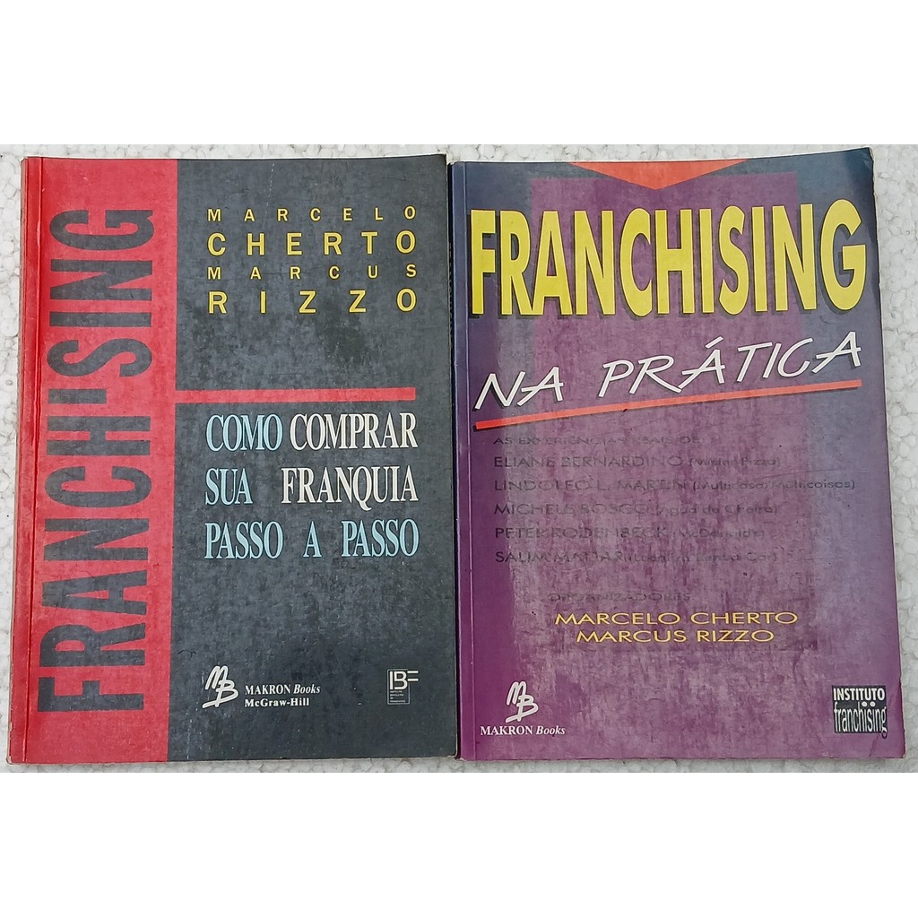 2 Livros: Franchising na Prática e Como Comprar sua Franquia Passo a Passo de Marcelo Cherto; Marcus Rizzo 7398204
