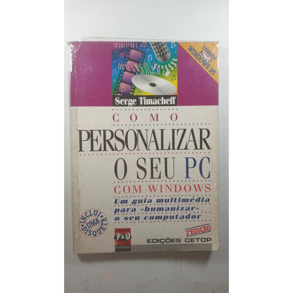 Como Personalizar o seu PC com Windows Um guia Multimédia Para humanizar seu computador 2 edição