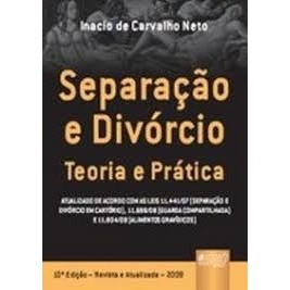 separação e divórcio teoria e prática autor inacio de carvalho neto