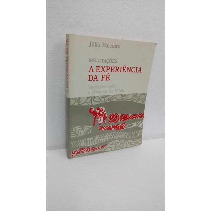 Imagem meditações a experiência da fé variações sobre o homem da bíblia autor júlio barreiro