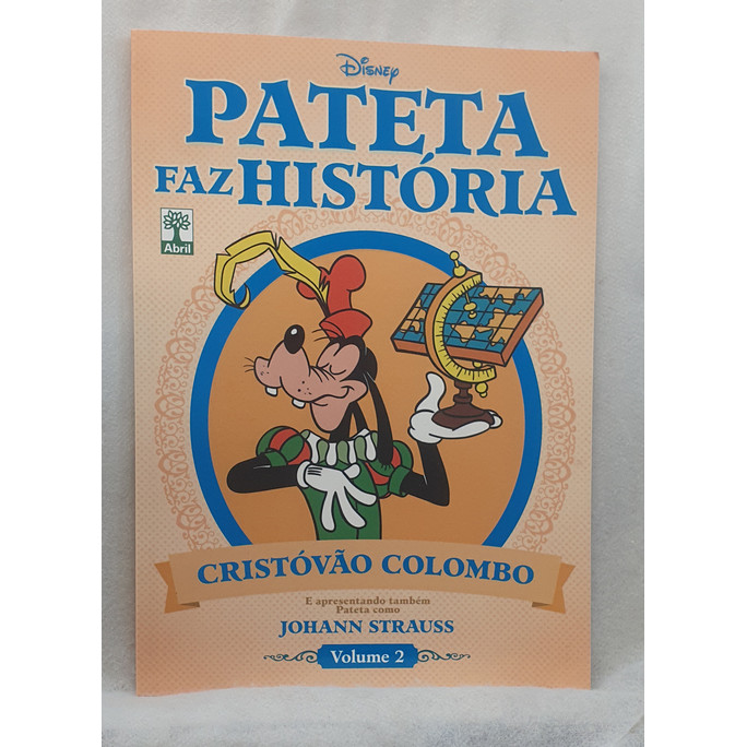 Gibi Pateta Faz História 2 - Cristóvão Colombo - Johan Strauss - Editora Abril