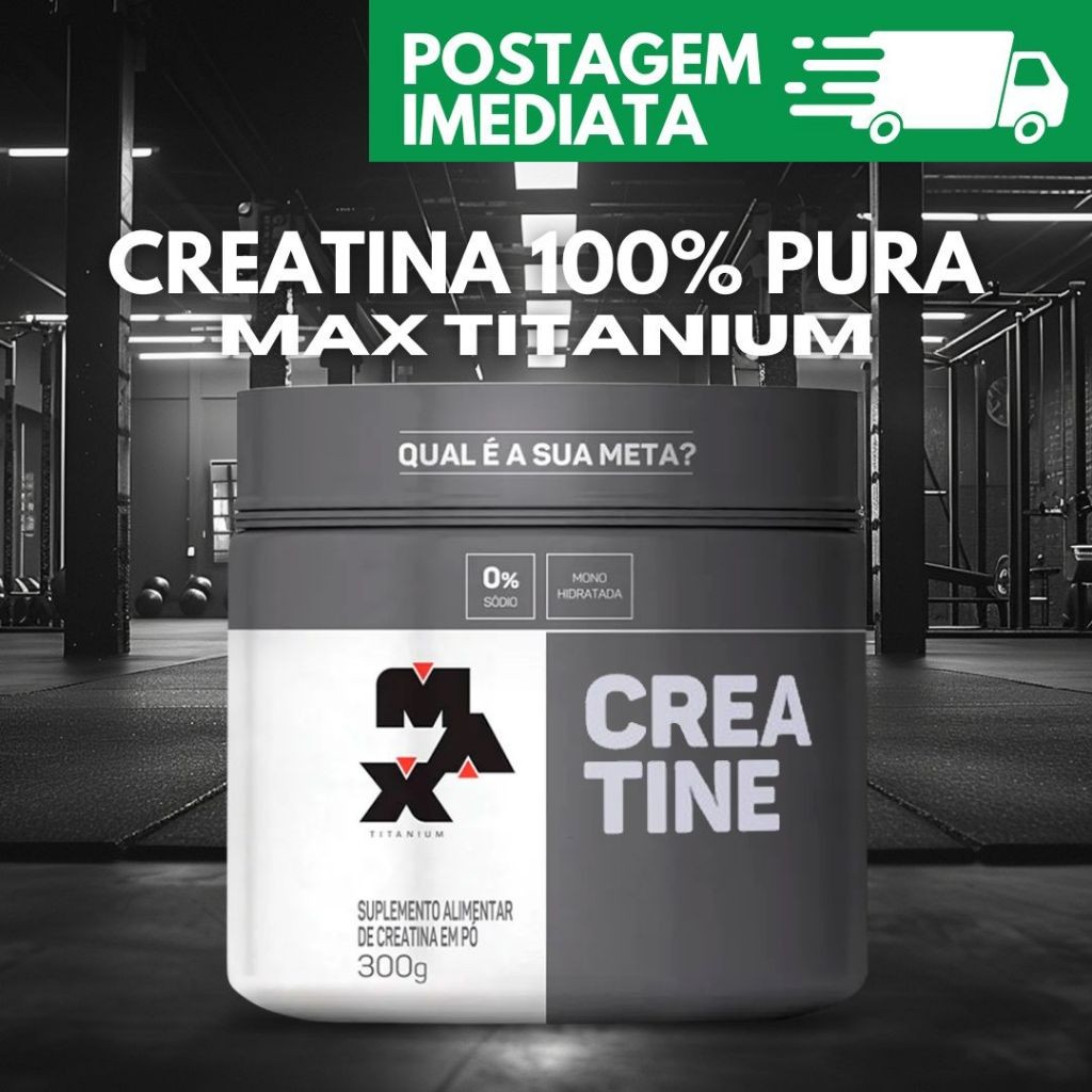 Creatina 100% Pura Max Titanium Monohidratada - Pote 300g