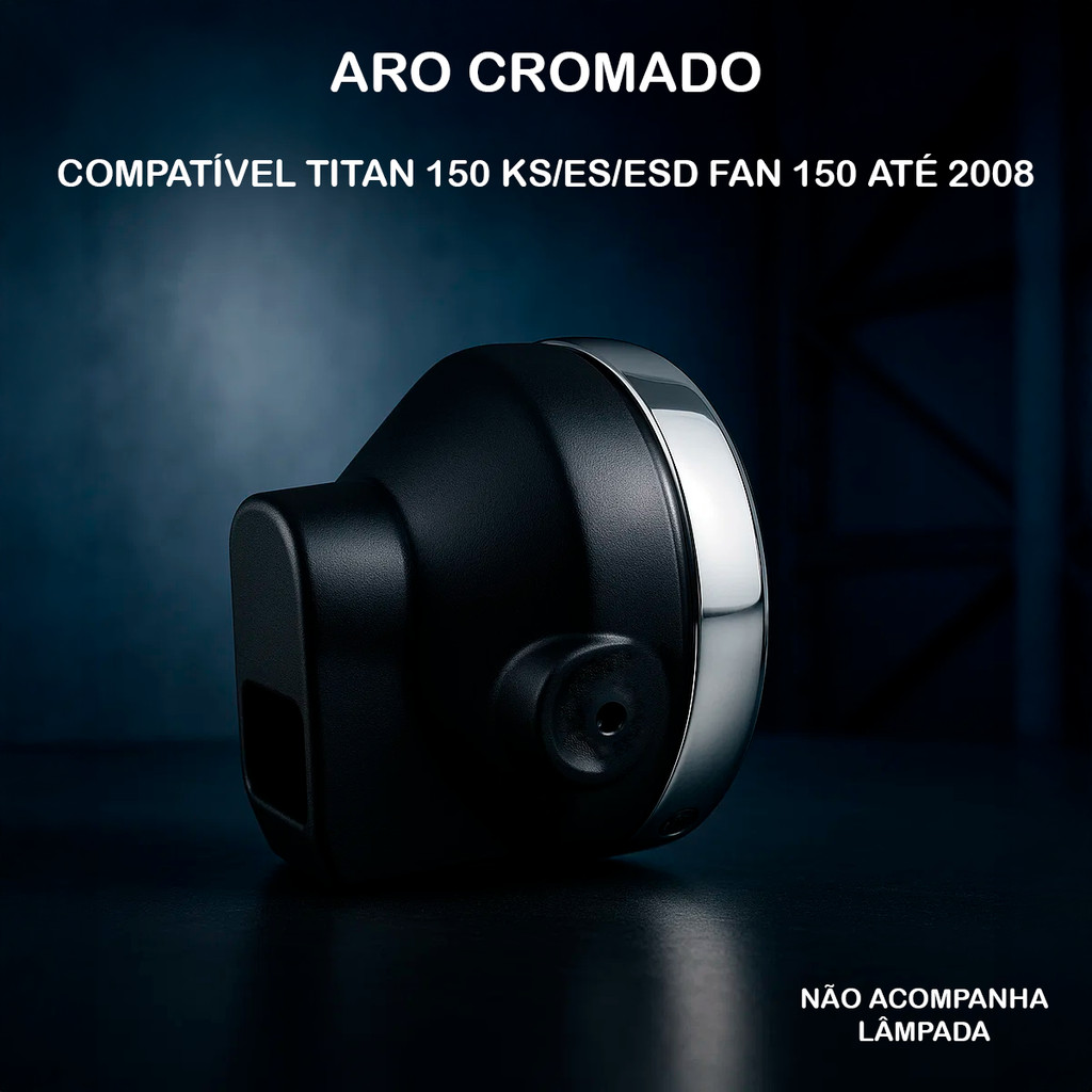 Farol Cg 150 Titan Fan 2004 2005 2006 2007 2008 Aro Cromado em Oferta na Shopee