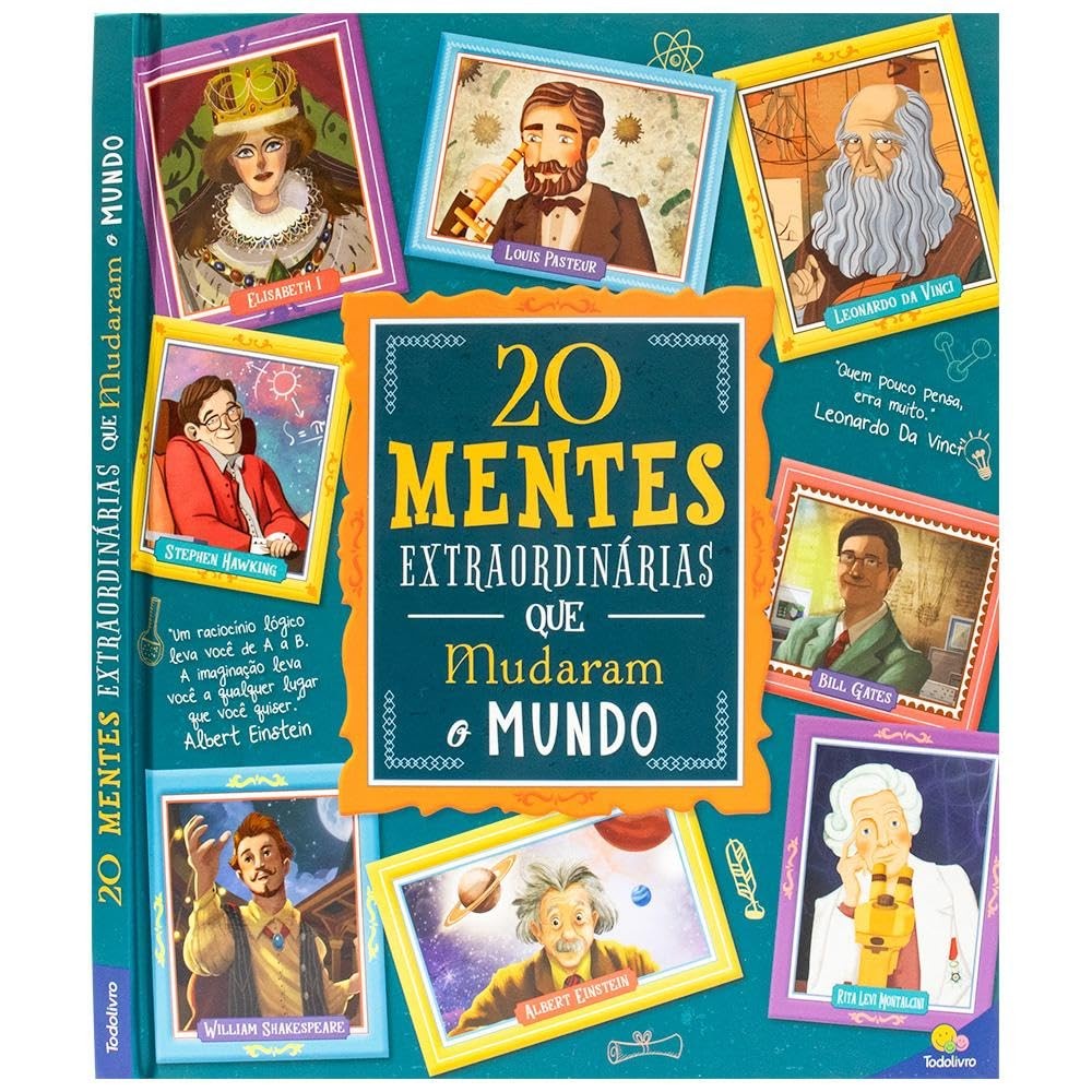 Histórias Extraordinárias: 20 Mentes Extraordinárias Que Mudaram o Mundo | Capa Dura