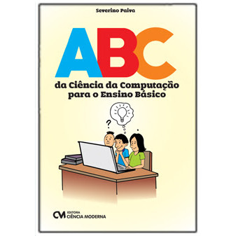 Abc Da Ciencia Da Computacao Para O Ensino Basico, De Paiva, Severino Do Ramo. Informática E Tecnologia Editorial Cienci