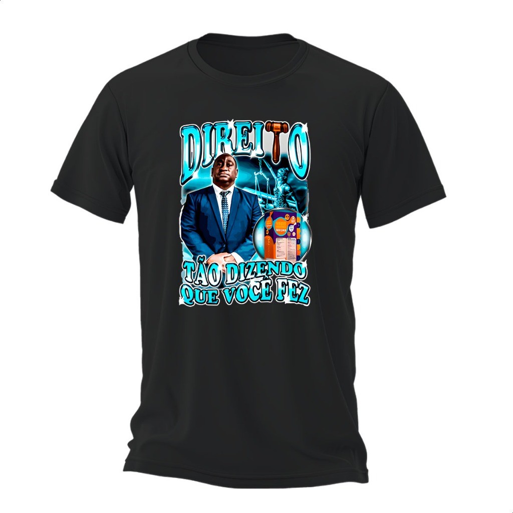 Camiseta Meme Advogado Curso Faculdade Direito Dr João Neto - Tão dizendo que você fez 02