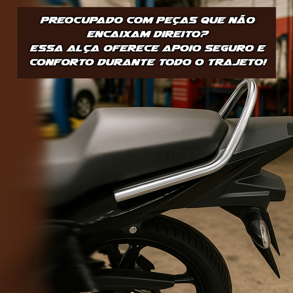 Alça Cromada Super Alta para Titan 160  2016 a 2024 Garupa Moto