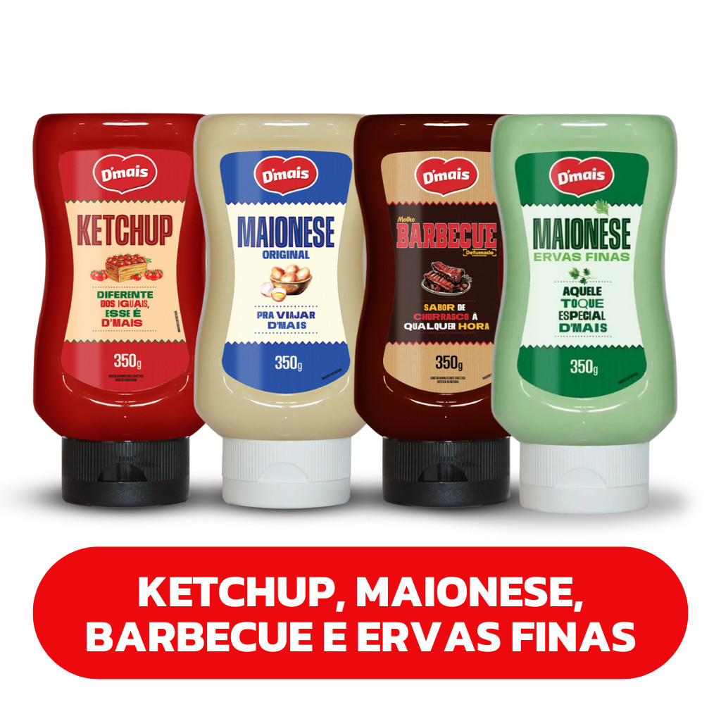 Combo Ketchup, Molho Barbecue, Maionese e Ervas Finas D´mais