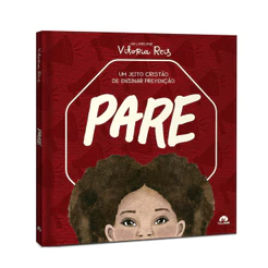 Livro Pare | Um Jeito Cristão de Ensinar Prevenção | Vitoria Reis
