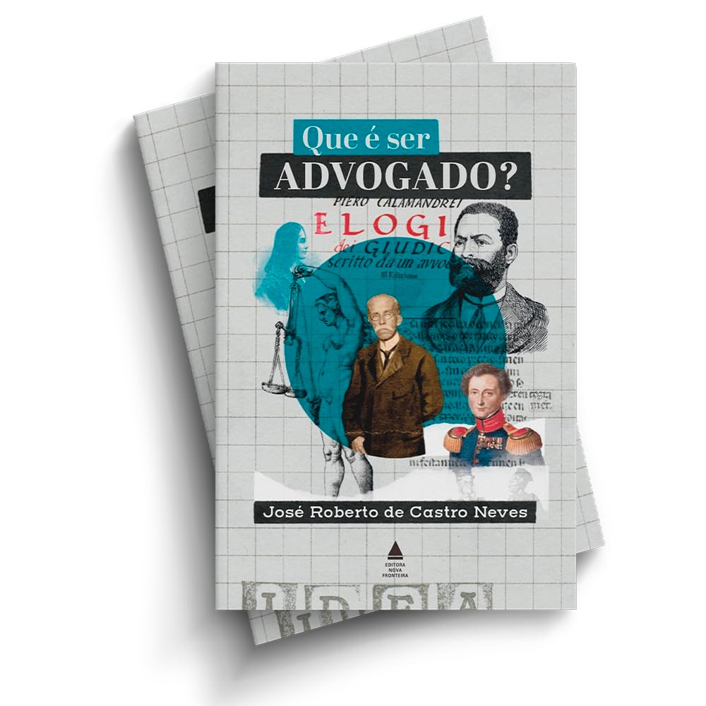 Que é ser advogado? | José Roberto de Castro Neves