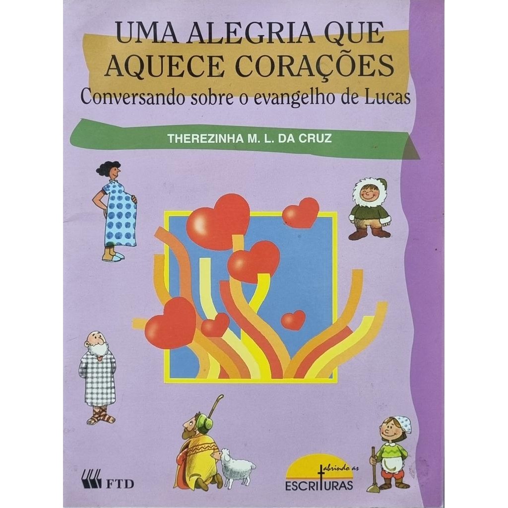 Livro: Uma alegria que aquece corações - Conversando sobre o Evangelho de Lucas (Outlet)