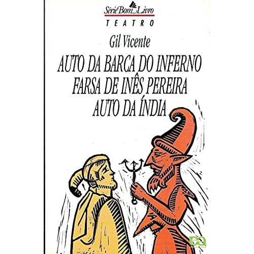 Livro Auto Da Barca Do Inferno Farsa De Inês Pereira Auto Da Índia Série Bom Livro Teatro de Gil Vicente 7377870