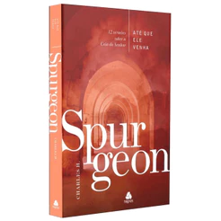 Livro Até Que Ele Venha | Charles. H. Spurgeon