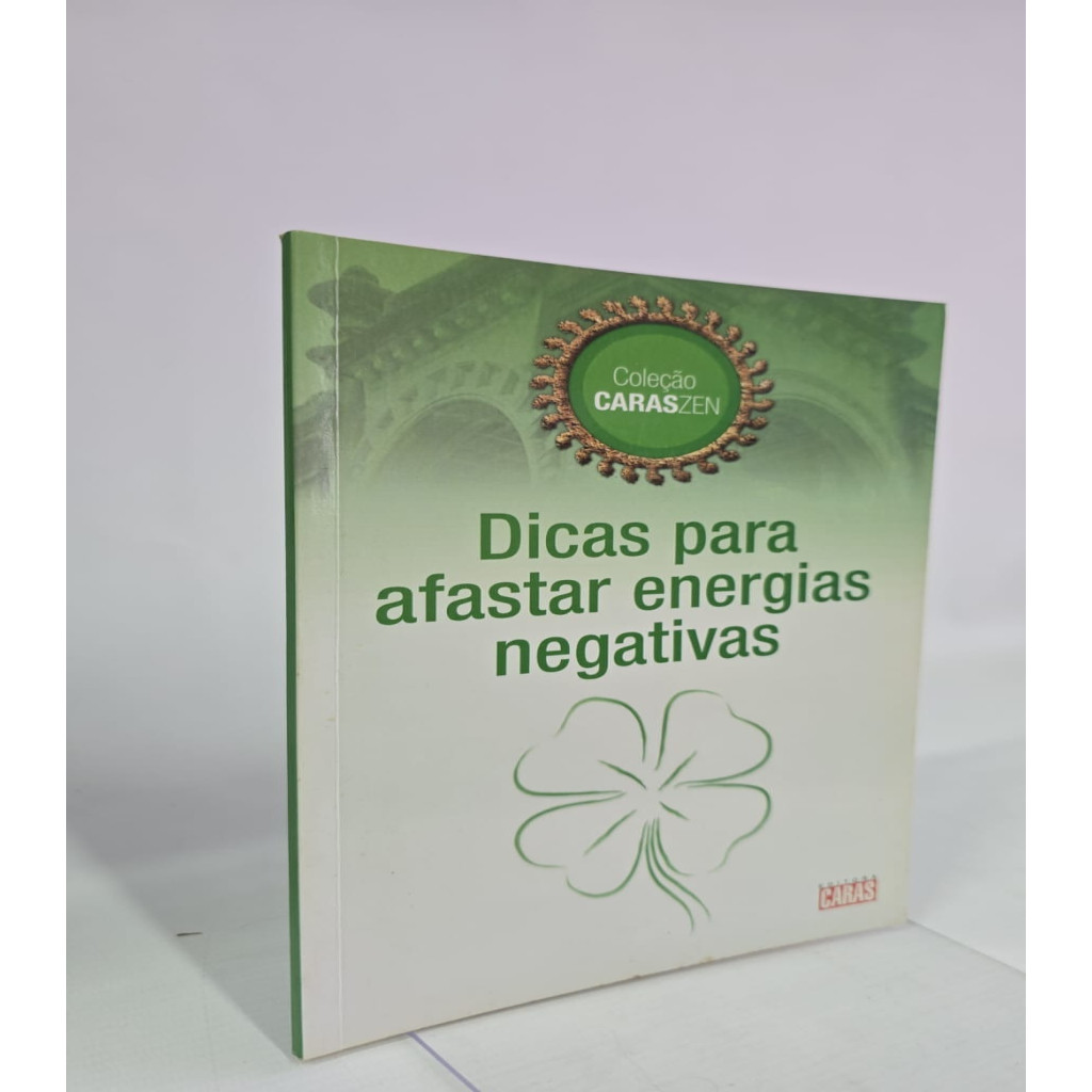 Dicas para afastar energias negativas autor COLEÇAO CARAS ZEM