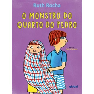 O Monstro do Quarto do Pedro | Ruth Rocha | História infantil sobre coragem e superação em Oferta na Shopee