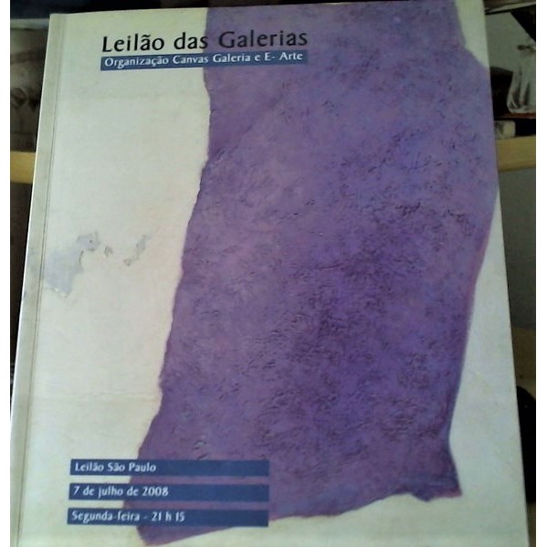 Leilão das Galerias Organização Canvas e E-arte - 2008 de Vários Autores 5830612