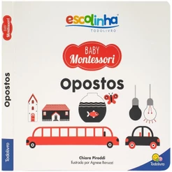 Escolinha Baby Montessori | Contrastes | Opostos | Capa Dura