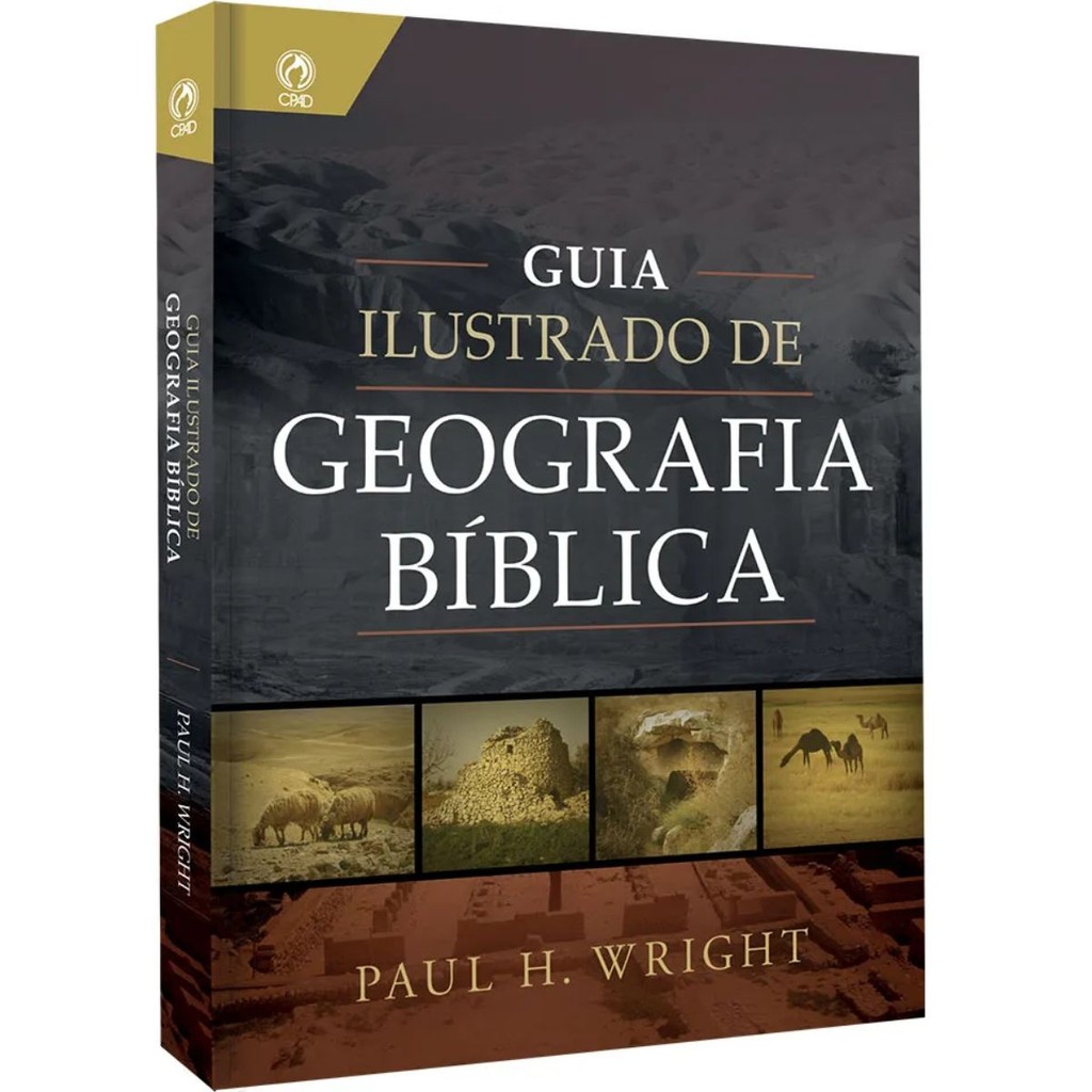 Guia Ilustrado de Geografia Bíblica | Capa Dura | Paul Wright