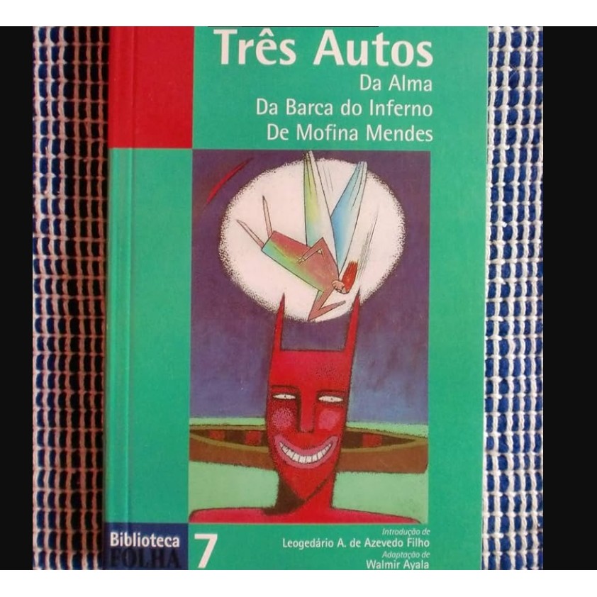 Três Autos: da Alma/ da Barca do Inferrno/ de Morfina Mendes autor Gil Vicente