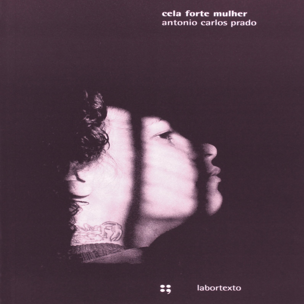 Cela Forte Mulher - Prisões Femininas autor Antonio Carlos Prado