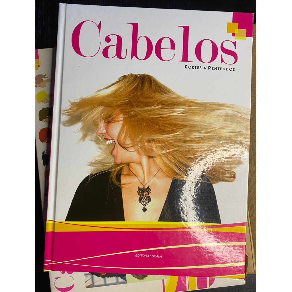 Livro Cabelos - Guia Completo de Cortes, Penteados e Maquiagens: Inspirações