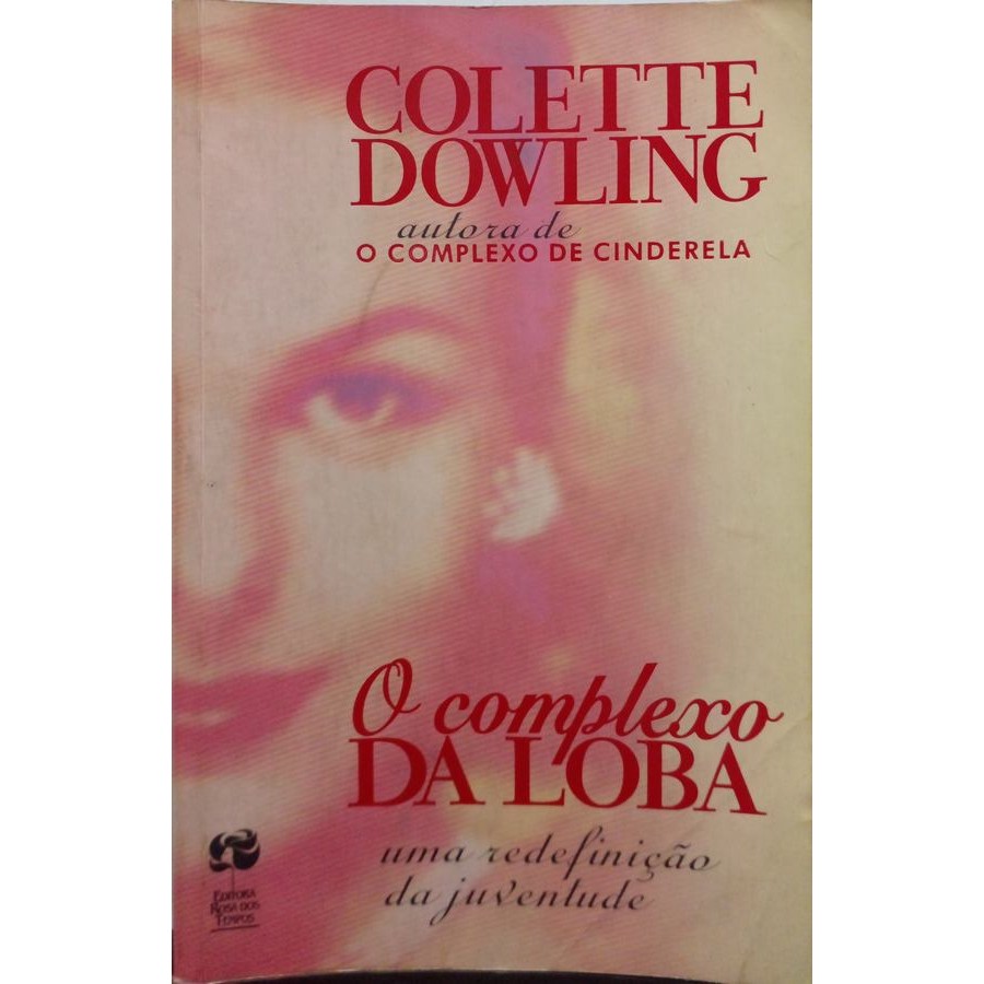 Complexo da Loba: uma redefinição da juventude autor DOWLING, COLETTE