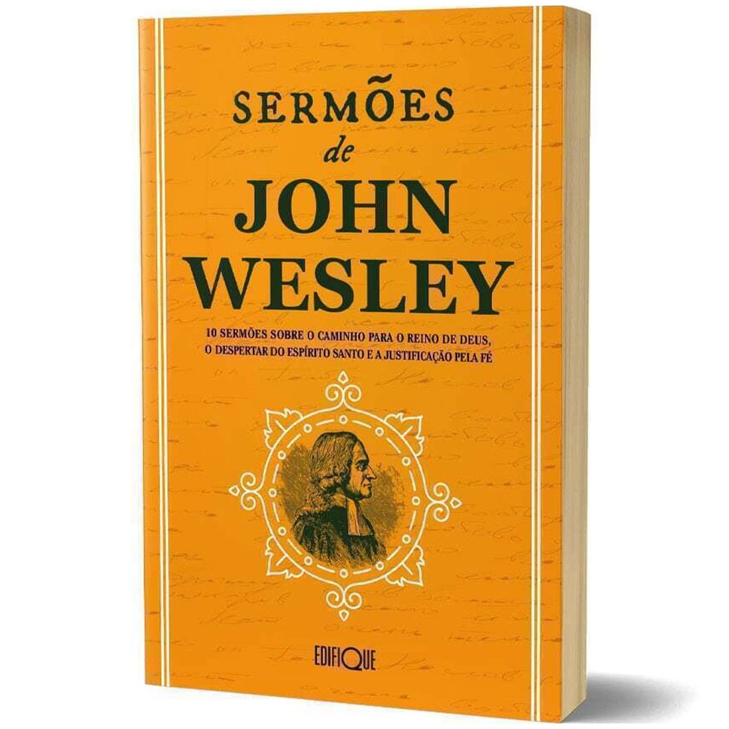 Livro Sermões De John Wesley 10 Sermões Sobre O Caminho Para O Reino De Deus, O Despertar Do Espírito Santo