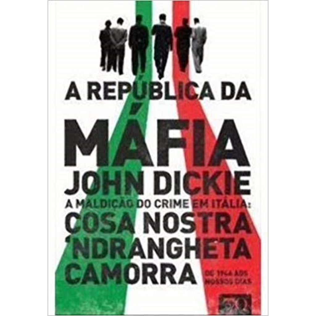 REPUBLICA DA MAFIA, A - DICKIE, JOHN - ALMEDINA