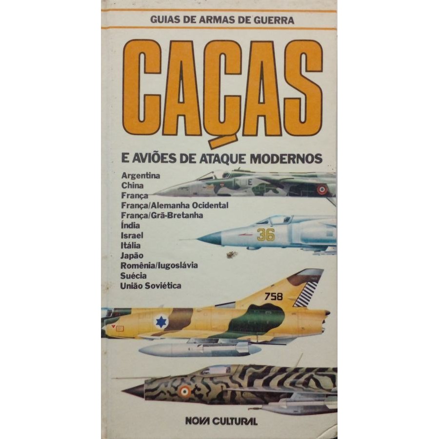 Caças e Aviões de Ataque Modernos (Guias de Armas de Guerra) autor Gunston, Bill