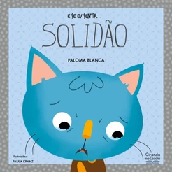 Livro Literatura infantil E se eu sentir... solidão